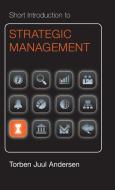 Short Introduction to Strategic Management di Torben Andersen edito da Cambridge University Press