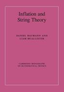 Inflation And String Theory di Daniel Baumann, Liam McAllister edito da Cambridge University Press