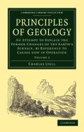 Principles of Geology di Charles Lyell edito da Cambridge University Press