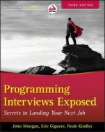 Programming Interviews Exposed di Eric Giguere, Noah Kindler, John Mongan, Noah Suojanen edito da John Wiley & Sons Inc