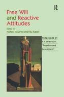 Free Will and Reactive Attitudes di Paul Russell edito da Taylor & Francis Ltd