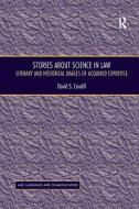 Stories About Science in Law di David S. Caudill edito da Taylor & Francis Ltd
