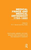 Medical Fringe And Medical Orthodoxy 1750-1850 di W. F. Bynum, Roy Porter edito da Taylor & Francis Ltd