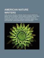 American nature writers di Books Llc edito da Books LLC, Reference Series