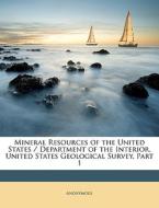 Mineral Resources Of The United States di Anonymous edito da Nabu Press