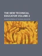 The New Technical Educator Volume 2; An Encyclopaedia of Technical Education di Books Group edito da Rarebooksclub.com