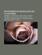 Instrumentos musicales del Clasicismo di Fuente Wikipedia edito da Books LLC, Reference Series