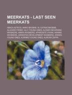 Meerkats - Last Seen Meerkats: Abaca Azt di Source Wikia edito da Books LLC, Wiki Series