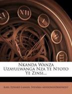 Nkanda Wanza Uzayulwanga Nza Ye Ntoto Ye Zinsi... di Karl Edvard Laman, Svenska Missionsf Rbundet edito da Nabu Press