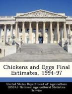 Chickens And Eggs Final Estimates, 1994-97 edito da Bibliogov