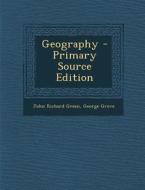 Geography di John Richard Green, George Grove edito da Nabu Press