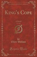 King's Cope, Vol. 3 Of 3 di Ellen Wallace edito da Forgotten Books