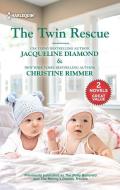 The Twin Rescue di Jacqueline Diamond, Christine Rimmer edito da HARLEQUIN SALES CORP
