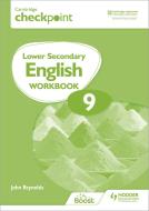 Cambridge Checkpoint Lower Secondary English Workbook 9 di John Reynolds edito da Hodder Education Group