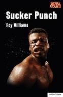 Sucker Punch di Roy Williams edito da Bloomsbury Publishing Plc