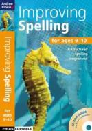Improving Spelling 9-10 di Andrew Brodie edito da Bloomsbury Publishing Plc