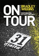 On Tour di Bradley Wiggins edito da ORION BOOKS LTD