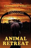 Animal Retreat di Lawrence G Tilley edito da America Star Books
