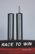 Race to Win di Susan Lund edito da Booksurge Publishing