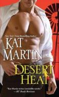 Desert Heat di Kat Martin edito da Kensington Publishing