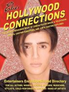Hollywood Connections: The Secret Resouce Book of Contacts for Movie and Television Agents, Casting Directors and Job an di Elie Njem edito da AUTHORHOUSE
