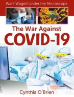 The War Against Covid-19 di Cynthia O'Brien edito da CRABTREE PUB