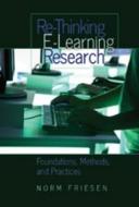 Re-Thinking E-Learning Research di Norm Friesen edito da Lang, Peter