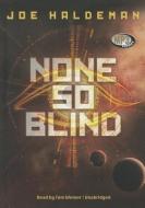 None So Blind di Joe Haldeman edito da Blackstone Audiobooks