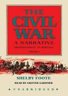 The Civil War: A Narrative, Volume 2: Fredericksburg to Meridian di Shelby Foote edito da Blackstone Audiobooks