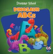 Dinosaur ABCs di Ava Saviola edito da Gareth Stevens Publishing