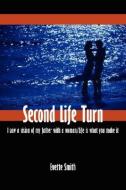 Second Life Turn di Evette Smith edito da Authorhouse