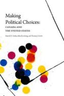 Making Political Choices di Harold D. Clarke edito da University of Toronto Press