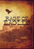 Rage Of Eagles di Sam Mcclanahan edito da Publishamerica