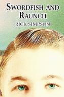 Swordfish And Raunch di Rick Simpson edito da America Star Books