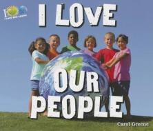 I Love Our People di Carol Greene edito da Enslow Elementary