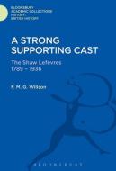 A Strong Supporting Cast di F. M. G. Willson edito da BLOOMSBURY ACADEMIC