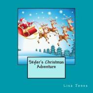Skyler's Christmas Adventure di Lisa Jones edito da Createspace