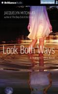Look Both Ways di Jacquelyn Mitchard edito da Brilliance Audio