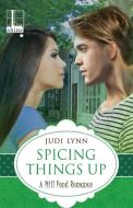 Spicing Things Up di Judi Lynn edito da Kensington Publishing