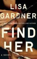Find Her di Lisa Gardner edito da Brilliance Audio