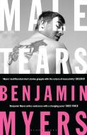 Male Tears di Benjamin Myers edito da Bloomsbury Publishing PLC