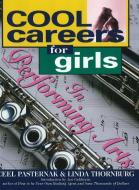 Cool Careers for Girls in Performing Arts di Ceel Pasternak edito da Impact Publications