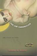 The Jiri Chronicles and Other Fictions di Debra Di Blasi edito da The University of Alabama Press