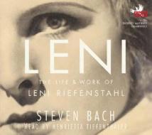 Leni: The Life and Work of Leni Riefenstahl di Steven Bach edito da Phoenix Audio