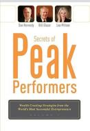 Secrets of Peak Performers di Dan Kennedy, Bill Glazer, Lee Milteer edito da ADVANTAGE MEDIA GROUP