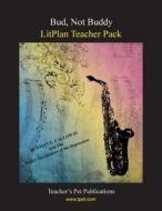 Litplan Teacher Pack: Bud Not Buddy di Mary B. Collins edito da Teacher's Pet Publications