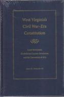 West Virginia's Civil War-Era Constitution di Stealey Iii edito da The Kent State University Press