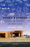 Sticks & Stones / Steel & Glass di Anthony Poon edito da Unbridled Books