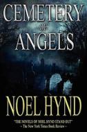 Cemetery of Angels Author's New Revised Edition di Noel Hynd edito da Damnation Books, LLC