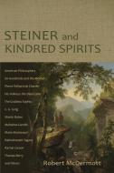 Steiner and Kindred Spirits di Robert A McDermott edito da SteinerBooks, Inc